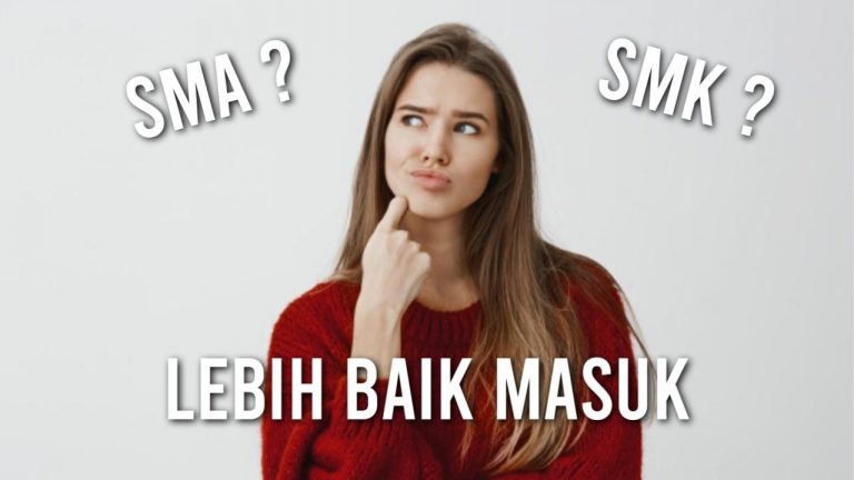 Lebih Baik Masuk SMA Atau SMK? Ketahui 7 Hal Ini Sebelum Memilih SMA dan SMK