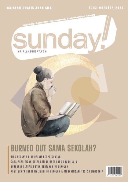 Yuk baca salah satu List Majalah Sunday Edisi Oktober 2022 - Burned Out sama Sekolah