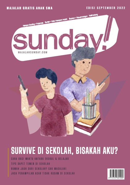 Yuk baca salah satu List Majalah Sunday Edisi September 2022 - Survive di Sekolah
