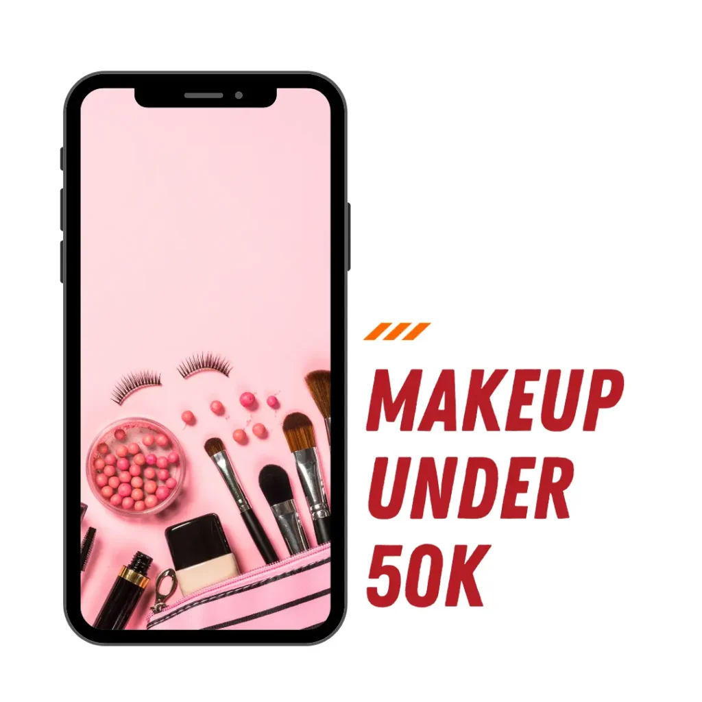Makeup Under 50k