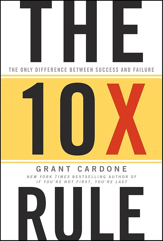 buku self-improvent: The 10X Rule oleh Grant Cardone