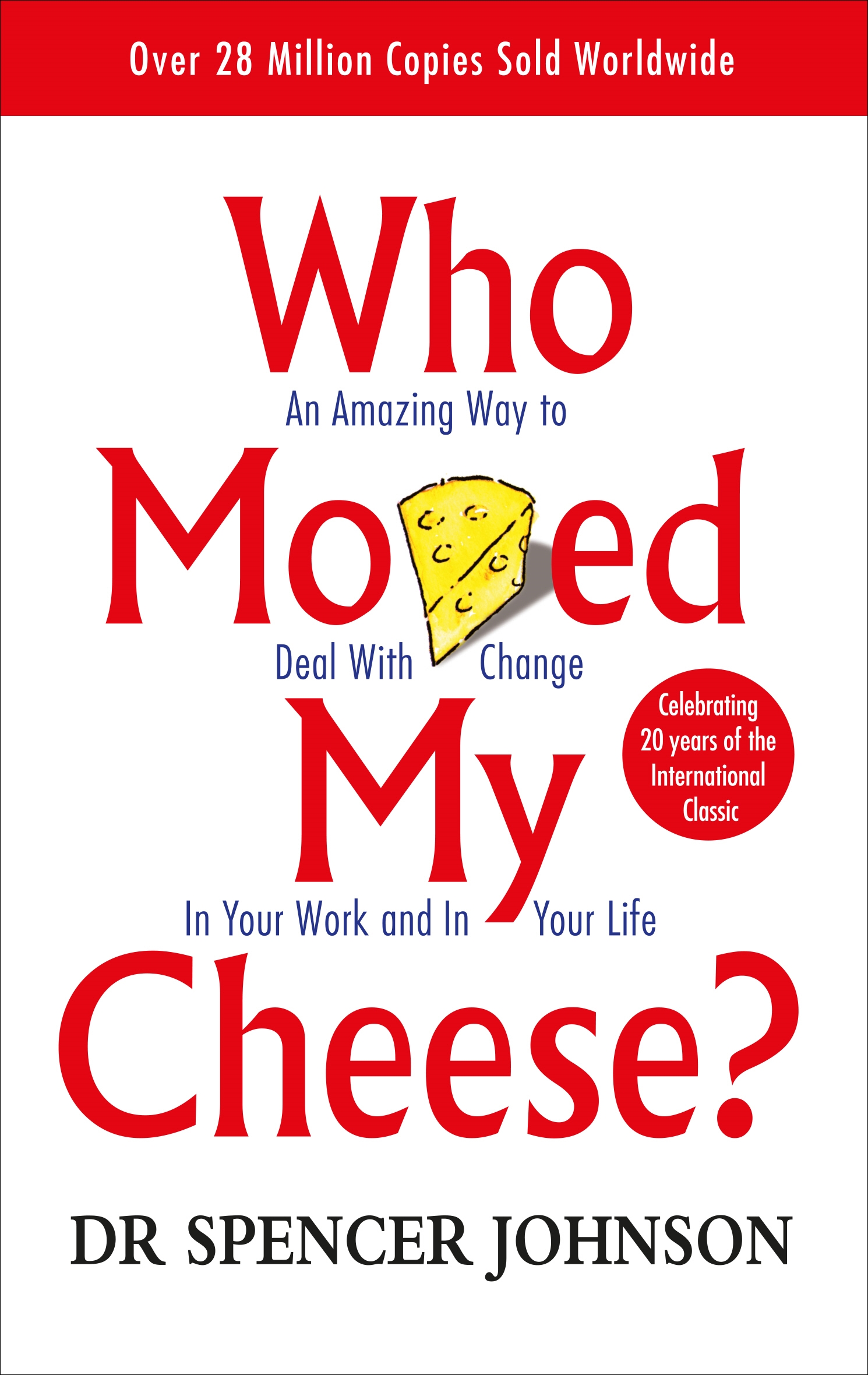 Who Moved My Cheese (Spencer Johnson)