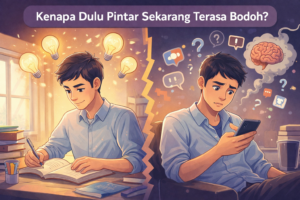 Kenapa Dulu Pintar Sekarang Terasa Bodoh? Ini Penyebab & Solusinya