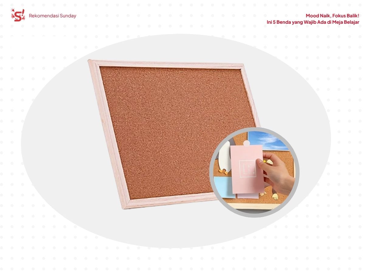 Cork Board sebagai perlengkapan wajib di meja belajar