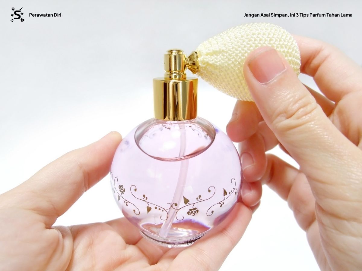 tutup botol dengan rapat sebagai tips parfum tahan lama